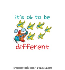 It’s ok to be different. Shirt design. Positive Quote