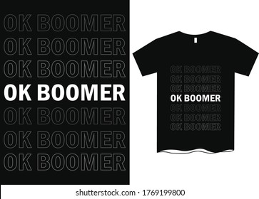 OK Boomer -Patrick Day T Shirt Design, Internet meme, phrase popular among young people, Generation z quote for t-shirt print, sarcastic cards and apparel design