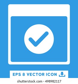 Ok Calendar Day icon. Vector EPS illustration style is flat iconic symbol, white color.