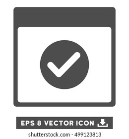 Ok Calendar Day icon. Vector EPS illustration style is flat iconic symbol, gray color.