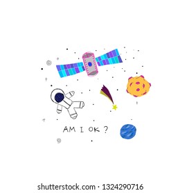 Am I ok card Universe Space travel Planet Star moon astronaut cosmos astronomy inspiration graphic design typography element. Hand drawn postcard. Cute simple vector paper cutout collage style