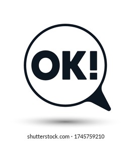OK, burbuja de discurso de chat aislada en fondo blanco. Ilustración vectorial.