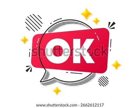 OK chat speech bubble. Social media concept. OK text tag. Approved okay message. Done or Good deal symbol. Red chat message. Offer speech bubble. Glare 3d stars. Vector
