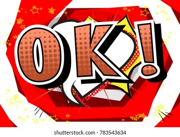 Ok - Comic book style phrase on abstract background.