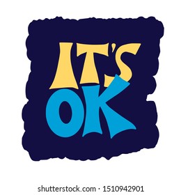 Its ok to feel all the feels quote. Poster template with handwritten lettering. Greeting card text elements in flat style. Vector illustartion.