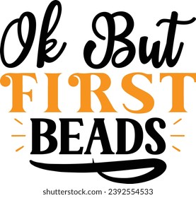 Ok but first beads Mardi gras design