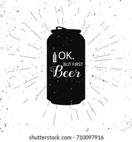 Ok, but first beer. Vector illustration.