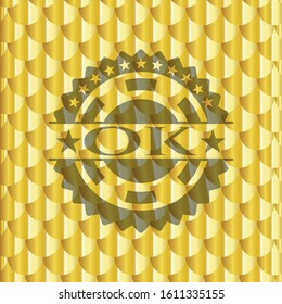 OK  gold emblem. Scales pattern. Vector Illustration. Detailed.
