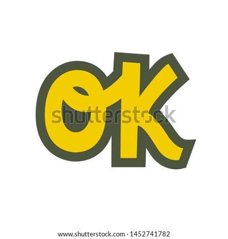OK lettering. Banner, speech bubble, poster and sticker concept, geometric style with text Ok. White background. Vector Illustration