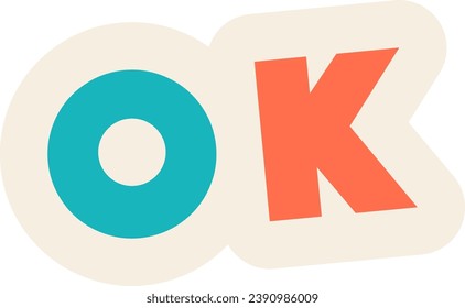 Ok Lettering Sticker Vector Illustration