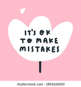 It's ok to make mistakes. Inspirational quote for women. Hand drawn vector illustration on pink background. 