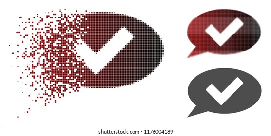 OK message icon in fractured, dotted halftone and undamaged solid variants. Pixels are grouped into vector disappearing OK message icon.