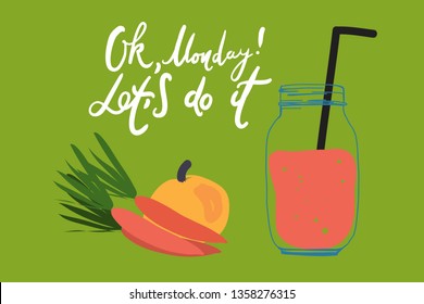 Ok, Monday! Let is do it. Hand drawn. Carrot smoothie