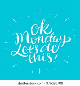 Ok Monday Lets Do This Hand Stock Vector (Royalty Free) 376828708 ...