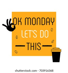 "ok monday let's do this" illustration.