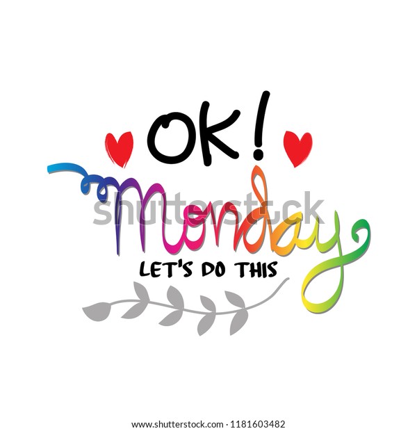 Ok Monday Lets Do This Motivation Stock Vector Royalty Free