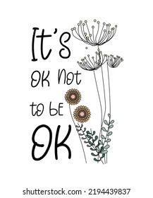 it's ok not to be ok. Mental Health Awareness t-shirt design, vintage style t-shirt design, groovy Style Mental Health Awareness t-shirt.