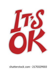 It's OK phrase sticker. Poster design with typographic text 