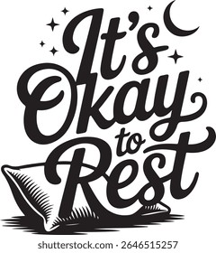 Tudo bem descansar - Design de camiseta motivacional com autocuidado