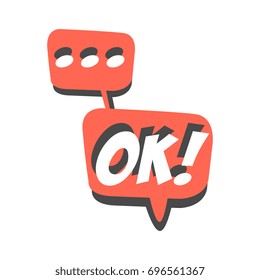 Ok short phrase, speech bubble in retro style vector Illustration