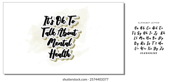 IT'S OK TO TALK ABOUT MENTAL HEALTH. VECTOR HAND LETTERING ABOUT MENTAL HEALTH