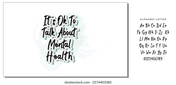 IT'S OK TO TALK ABOUT MENTAL HEALTH. VECTOR HAND LETTERING ABOUT MENTAL HEALTH