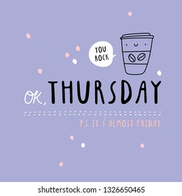 Ok, Thursday - super cute vector background. Funny typography card design.
