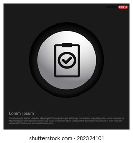 Ok tick Checklist Icon Icon - abstract logo type icon - Realistic Silver metal button abstract black background. Vector illustration