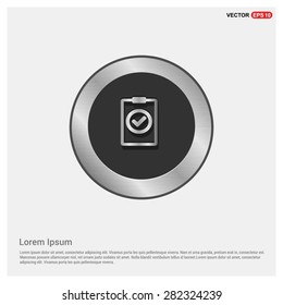 Ok tick Checklist Icon Icon - abstract logo type icon - Realistic Silver metal button abstract background. Vector illustration