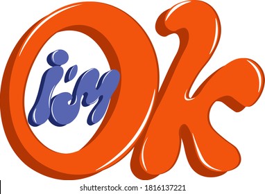 I am OK. vector lettering with unique letters with highlights
