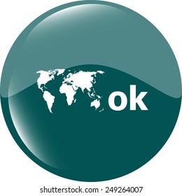 ok word with world map on sign web icon. web button
