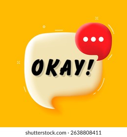 Okay. 3D speech bubble with bold lettering. Colorful pop art style. Vector illustration for business, motivation, and advertising.