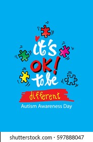  It's okay to be different. Autism Awareness. Hand lettering. Healthcare concept.