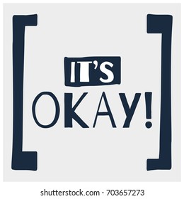 It's Okay Brush Lettering Vector Illustration Design