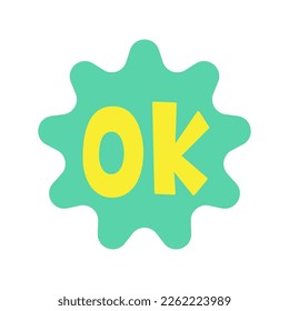 Okay Comic Chat Sticker with handwritten word expression. Vector illustration. Funky typography design element, retro style message