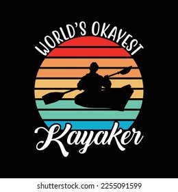 Okay Est Kayaker Funny Kayaking Kayak