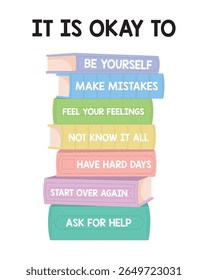 It Is Okay To Inspirational Quote Poster – Self-Care Wall Art with Stack of Colorful Books, Positive Mental Health Affirmations


