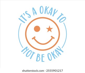 It’s a okay to not be okay, You can do big scary things, No rain no flowers