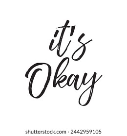 it’s okay text on white background.