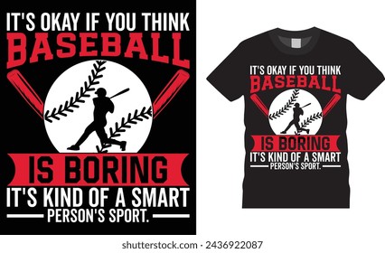 Es ist okay, wenn Sie Baseball, Baseball Typografie Vektor T-Shirt Design denken. Baseball-T-Shirt-Design mit motivierendem Zitat. Bereit für alle Sportarten, Druck, Illustration, Aufkleber, Kleidung, Poster.