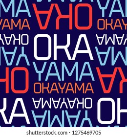 Okayama, japan seamless pattern, typographic city background, texture.