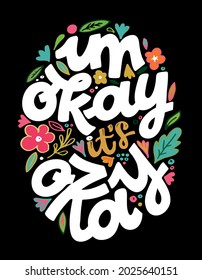 I'm okay!Cute modern calligpaphy hand drawn doodle lettering inspiration quote about life. Lettering poster for poster, banner, t-shirt design. 