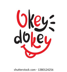 Okey Dokey Images Stock Photos Vectors Shutterstock