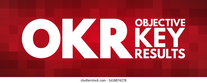 OKR - Objective Key Results Acronym, Business Concept Background