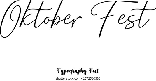 "Oktober Fest" Beautiful Handwriting Typescript Cursive Typography Quotation