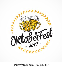 Oktoberfest 2017. Vector illustration on white background. German folk festivities. Lettering and calligraphy. Two mugs of beer.