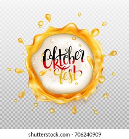 Oktoberfest background. Beer frame. Transparent orange liquid splash with beer foam and drops. Handwritten  lettering "Oktoberfest".