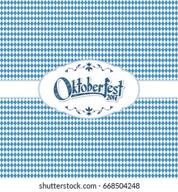 Oktoberfest background with blue-white checkered pattern, banner and text Oktoberfest 2017 (in german)