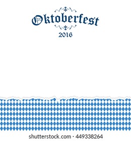 Oktoberfest background with ripped open paper having blue-white checkered pattern and text Oktoberfest 2016