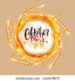 Oktoberfest background. Transparent Beer splash with beer foam on a wreath made of  wheat spikelet. Handwritten lettering "Oktoberfest".